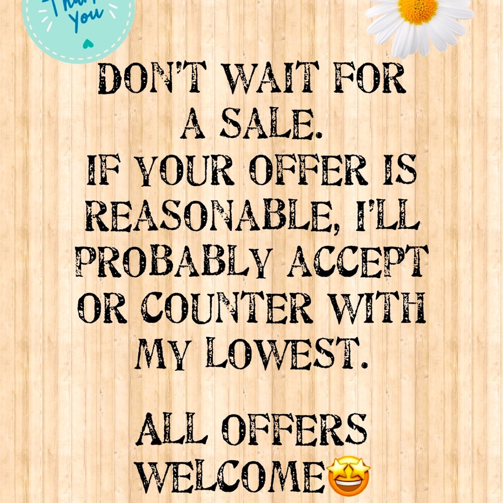 All Offers Welcome 😊